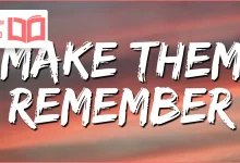 متن و ترجمه آهنگ Make Them Remember از Drake