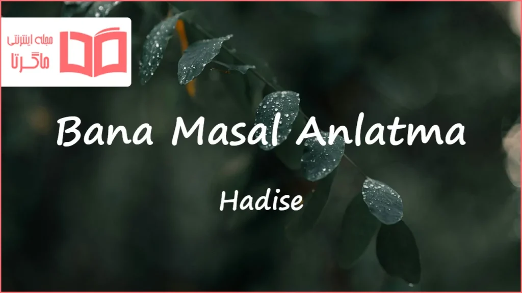 متن و ترجمه آهنگ Bana Masal Anlatma از Hadise