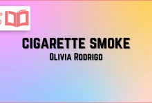 متن و ترجمه آهنگ cigarette smoke از Olivia Rodrigo