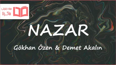 متن و ترجمه آهنگ NAZAR از Gökhan Özen و Demet Akalın
