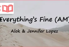 متن و ترجمه آهنگ Everything’s Fine (AM) از Alok و Jennifer Lopez