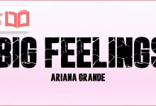 متن و ترجمه آهنگ big feelings از Ariana Grande