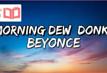متن و ترجمه آهنگ MORNING DEW (DONK) از Beyonce
