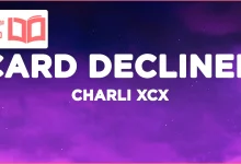متن و ترجمه آهنگ Card Declined از Charli xcx