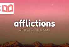 متن و ترجمه آهنگ Afflictions از Gracie Abrams