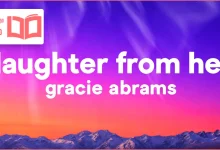 متن و ترجمه آهنگ Daughter from Hell از Gracie Abrams