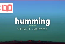 متن و ترجمه آهنگ Humming از Gracie Abrams