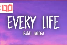متن و ترجمه آهنگ Every Life از Isabel LaRosa