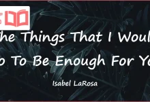 متن و ترجمه آهنگ The Things That I Would Do To Be Enough For You از Isabel LaRosa