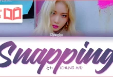 متن و ترجمه آهنگ Snapping از CHUNG HA