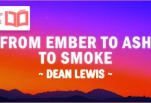 متن و ترجمه آهنگ From Ember To Ash To Smoke از Dean Lewis
