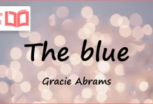 متن و ترجمه آهنگ The blue از Gracie Abrams