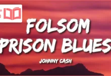 متن و ترجمه آهنگ Folsom Prison Blues از Johnny Cash