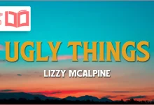 متن و ترجمه آهنگ Ugly things از Lizzy McAlpine