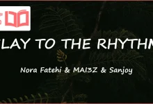 متن و ترجمه آهنگ SLAY TO THE RHYTHM از Nora Fatehi و MAI3Z و Sanjoy