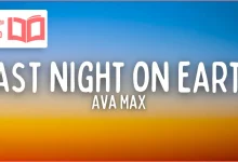 متن و ترجمه آهنگ Last Night On Earth از Ava Max