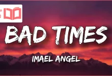 متن و ترجمه آهنگ BAD TIMES از Imael Angel