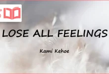 متن و ترجمه آهنگ LOSE ALL FEELINGS از Kami Kehoe