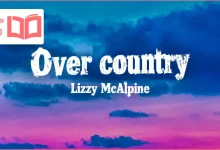 متن و ترجمه آهنگ Over country از Lizzy McAlpine