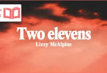 متن و ترجمه آهنگ Two elevens از Lizzy McAlpine