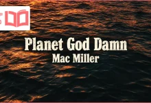 متن و ترجمه آهنگ Planet God Damn از Mac Miller و NJOMZA