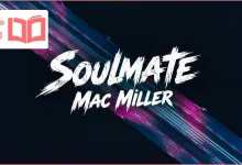متن و ترجمه آهنگ Soulmate از Mac Miller