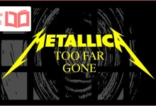 متن و ترجمه آهنگ Too Far Gone از Metallica