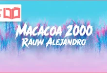 متن و ترجمه آهنگ Macacoa 2000 از Rauw Alejandro