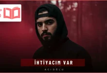 متن و ترجمه آهنگ ihtiyacım Var از ACIOĞLU