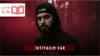متن و ترجمه آهنگ ihtiyacım Var از ACIOĞLU