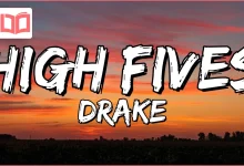 متن و ترجمه آهنگ High Fives از Drake