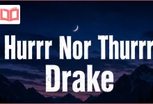 متن و ترجمه آهنگ Hurrr Nor Thurrr از Drake
