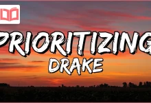 متن و ترجمه آهنگ Prioritizing از Drake
