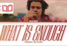 متن و ترجمه آهنگ What is Enough از Harry Styles