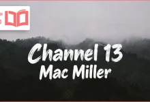 متن و ترجمه آهنگ Channel 13 از Mac Miller