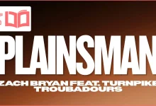 متن و ترجمه آهنگ Plainsman از Zach Bryan و Turnpike Troubadours